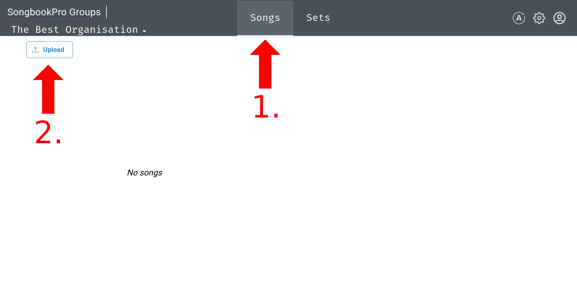 The SongbookPro Groups web interface. An arrow labelled '1.' points to a tab labelled 'Songs'. An arrow labelled '2' points to an upload button.